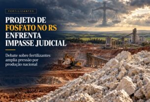Disputa judicial trava projeto de fosfato no RS e acirra polêmica sobre fertilizantes no país