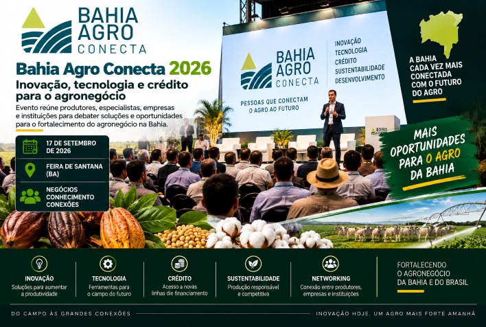 Inovação, tecnologia e crédito pautam o Bahia Agro Conecta 2026 em Feira de Santana