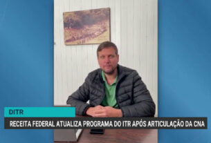 Programa do ITR é atualizado pela Receita Federal após pressão da CNA
