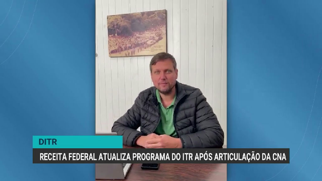 Programa do ITR é atualizado pela Receita Federal após pressão da CNA