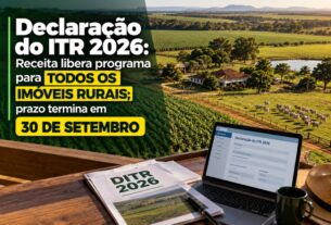 Receita Federal amplia acesso ao programa do ITR 2026 e prazo final para entrega é 30 de setembro